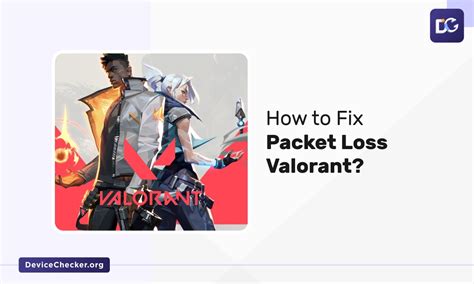 how to stop packet loss valorant|How to Fix Packet Loss in Valorant: A Complete Guide